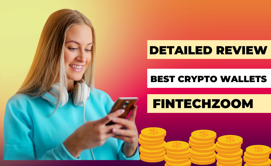 FintechZoom Best Crypto Wallet